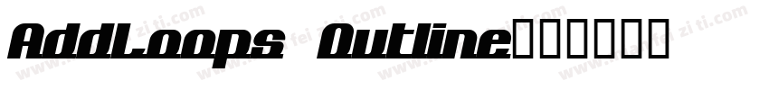 AddLoops Outline字体转换